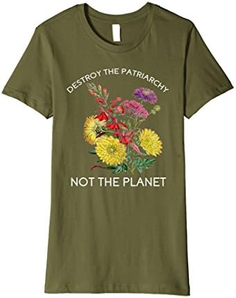 Womens Destroy Patriarchy Not Planet Feminist T-Shirt | Feminism Medium Olive