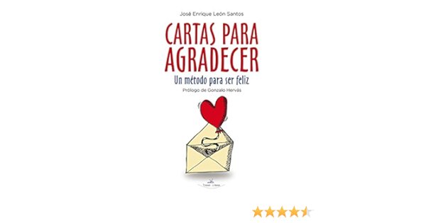 Cartas para Agradecer: Un método para ser feliz eBook : León ...