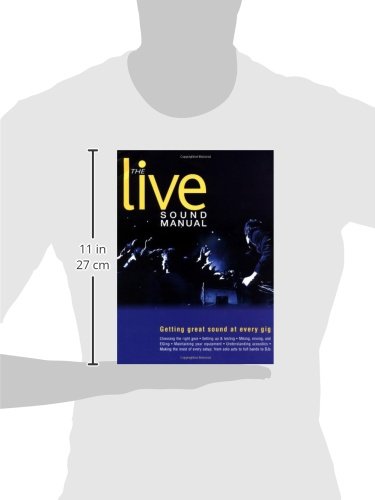The Live Sound Manual: Getting Great Sound at Every Gig