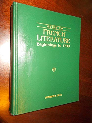 Guide to French Literature - Beginnings to 1789 by 
