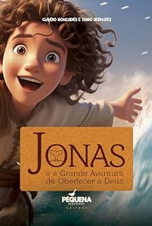 Livro JONAS E A GRANDE AVENTURA DE OBEDECER A DEUS (Profetas do Velho Testamento)