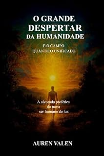 Livro O grande despertar da humanidade: e o campo quântico unificado