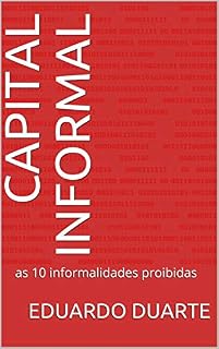 Livro CAPITAL INFORMAL: as 10 informalidades proibidas