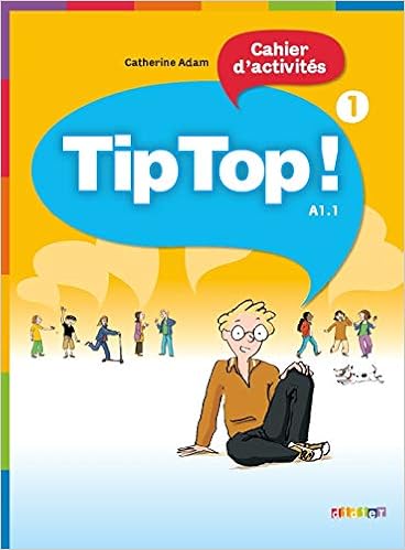 Amazon Com Tip Top Cahier D Activites Niveau A1 1 French Edition 9782278066469 Catherine Adam Books