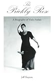 The Prickly Rose: A Biography of Viola Farber by Jeff Slayton