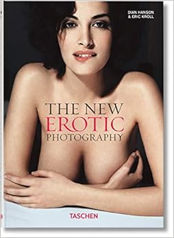 The New Erotic Photography Vol. 1 (German Edition), by Dian Hanson The New Erotic Photography Vol. 1 (German Edition), by Dian Hanson