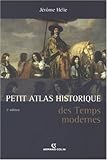 Image de Petit Atlas historique des Temps modernes (French Edition)
