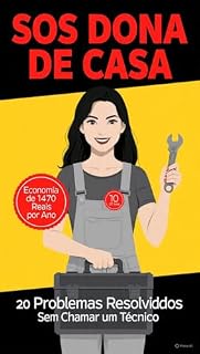 Livro SOS Dona de Casa: Como Resolver Chuveiro, Pia, Tomada e 20 Problemas Sem Chamar Técnico