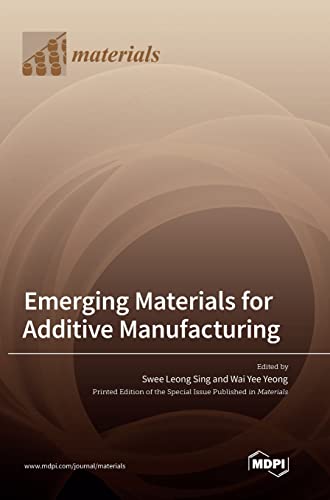 Emerging Materials for Additive Manufacturing