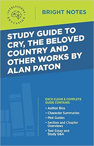 Amazon Com Study Guide To Cry The Beloved Country And Other Works By Alan Paton Bright Notes 9781645420026 Intelligent Education Books