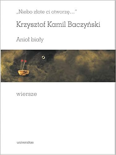 Baczyński niebo złote ci otworzę