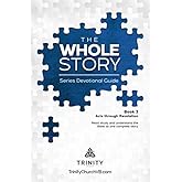 The Whole Story: Series Devotional Guide: Book 3