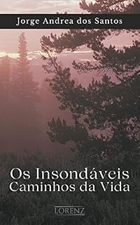 Livro Os Insondáveis Caminhos da Vida
