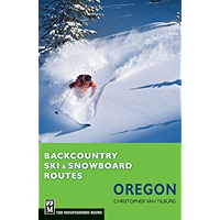 Backcountry Ski & Snowboard Routes Oregon book cover Backcountry Ski & Snowboard Routes Oregon book cover