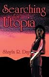 Searching for Utopia, Day, Shayla R., 1598724479