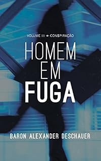 Livro VOLUME III - CONSPIRAÇÃO - HOMEM EM FUGA