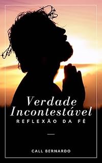 Livro Verdade Incontestável: Reflexão da Fé