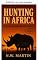 Livro Caça na África (Caçada na África Livro 2)
