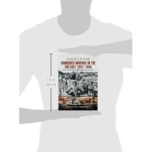 Armoured Warfare in the Far East 1937 - 1945 (Images of War)