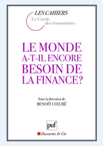 Le  monde a-t-il encore besoin de la finance ?