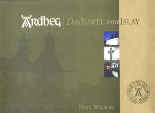 Ardbeg: Das Juwel Von Islay