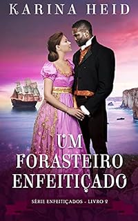 Livro Um Forasteiro Enfeitiçado (Enfeitiçados Livro 2)