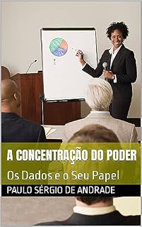Livro A Concentração do Poder : Os Dados e o Seu Papel