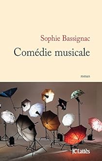Comedie Musicale Sophie Bassignac Babelio