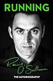 "Running The Autobiography by O'Sullivan, Ronnie (2013) Hardcover" 