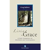 Living Grace: A Daily Companion for Meditation and Contemplation