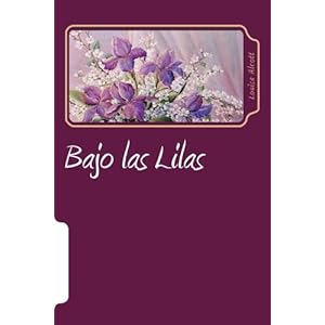 Bajo las Lilas (Spanish Edition)