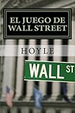 Image de El juego de Wall Street: y cómo jugarlo con éxito (Spanish Edition)