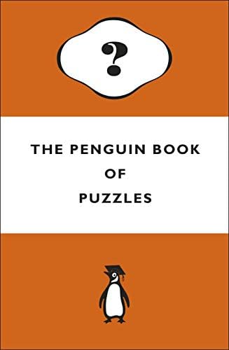 The Penguin Book of Puzzles: Solve these wonderfully perplexing logic puzzles