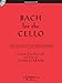 Bach for the Cello: 10 Easy Pieces in 1st Position - Accompaniment CD