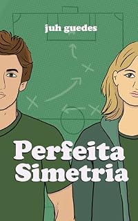 Livro Perfeita Simetria (Perfeitos Encontros Livro 1)