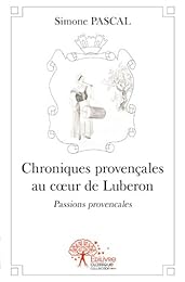 Chroniques provençales au coeur de Luberon