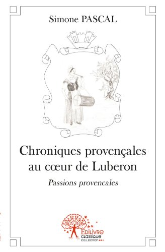 Chroniques provençales au coeur de Luberon