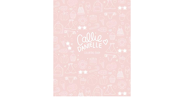 Callie Danielle Coloring Book Danielle Callie 9798679929883 Amazon Com Books Callie Danielle Coloring Book Danielle Callie 9798679929883 Amazon Com Books
