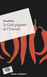 Le  goût piquant de l'univers