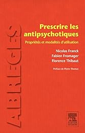 Prescrire les antipsychotiques