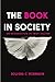 The Book in Society: An Introduction to Print Culture