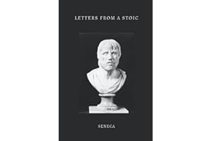 Letters from a Stoic (Illustrated): All Three Volumes