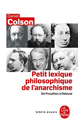 Petit Lexique Philosophique de L Anarchisme (Ldp Bib.Essais) (French Edition) by D Colson