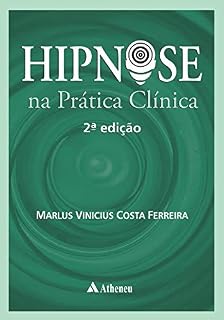 Livro Hipnose na Prática Clínica - 2ª Edição