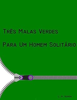 Livro Três Malas Verdes Para Um Homem Solitário