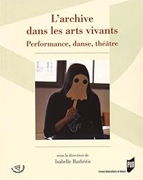 L' archive dans les arts vivants