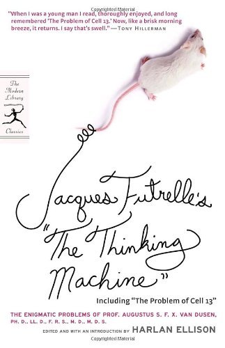 Jacques Futrelle's "The thinking machine": the enigmatic problems of Prof. Augustus S.F.X. Van Dusen, Ph.D., LL.D., F.R.S., M.D., M.D.S.