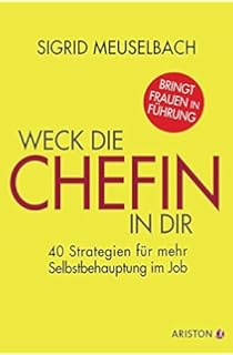 Lust Auf Macht Wie Nicht Nur Frauen An Die Spitze Kommen - 