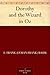 Dorothy and the Wizard in Oz (Oz Series Book 4) by