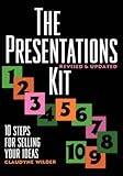 The Presentations Kit : 10 Steps for Selling Your Ideas, Wilder, Claudyne, 0471310921